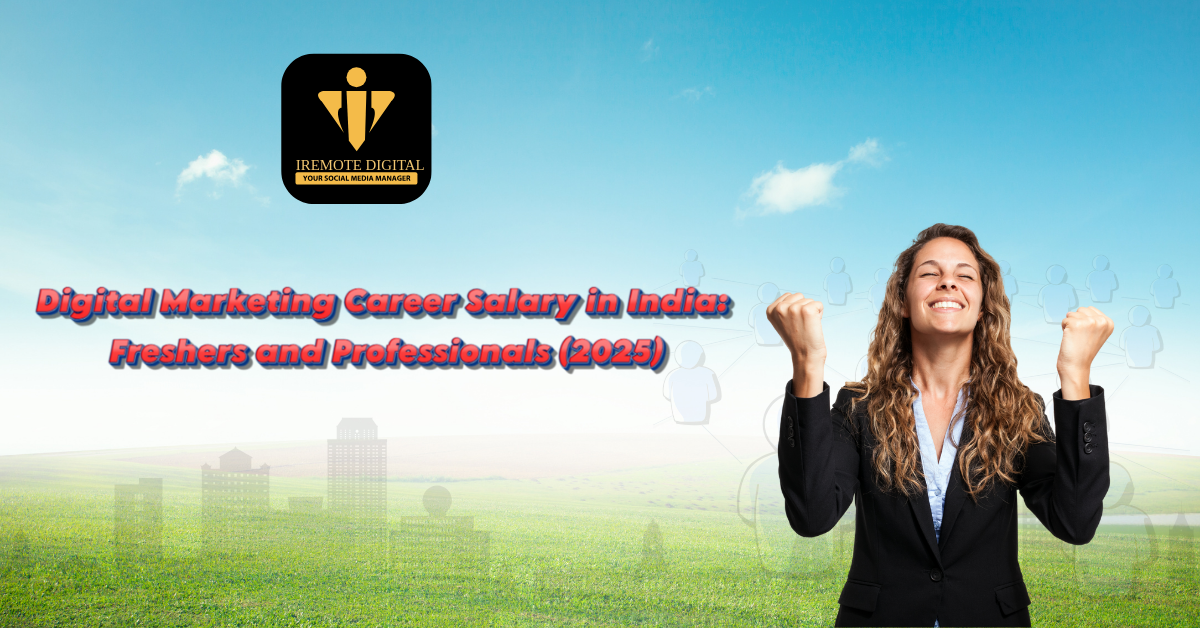 Digital Marketing Career Salary in India Complete Guide for Freshers and Professionals (2025)