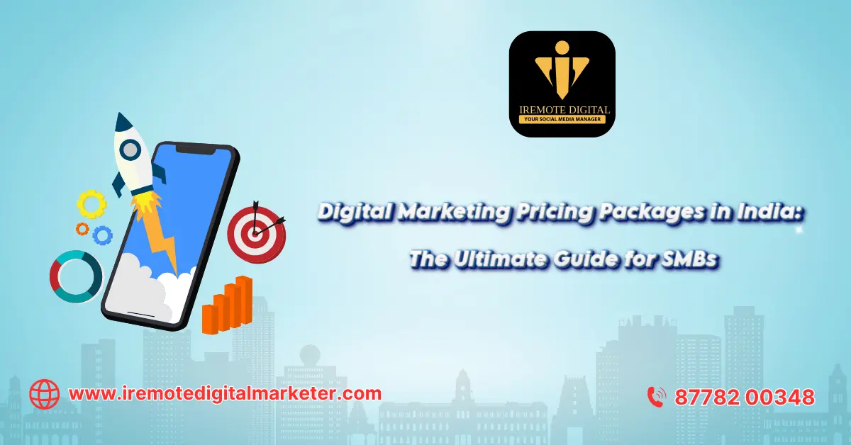 Digital Marketing Pricing Packages in India The Ultimate Guide for SMBs