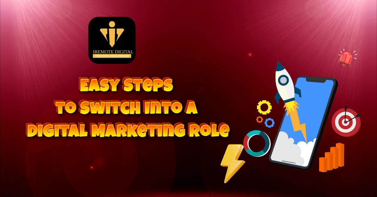 Easy Steps to Switch Into a Digital Marketing Role 12 Easy Steps to Switch Into a Digital Marketing Role