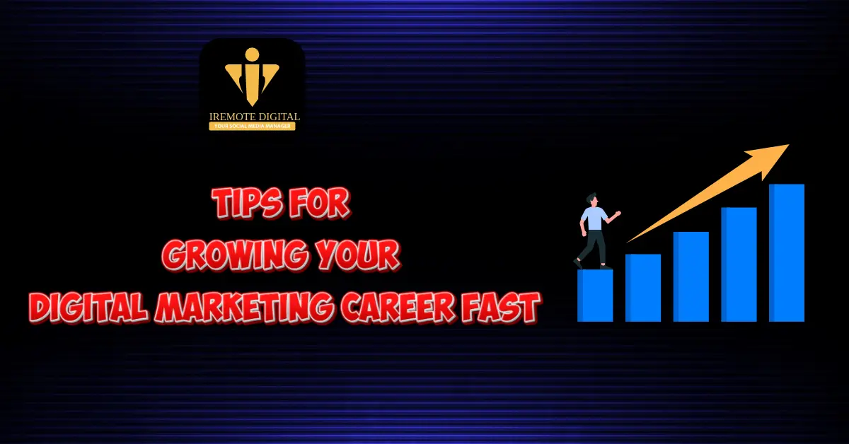 Tips for Growing Your Digital Marketing Career Fast