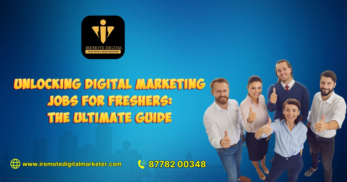 Unlocking Digital Marketing Jobs for Freshers The Ultimate Guide