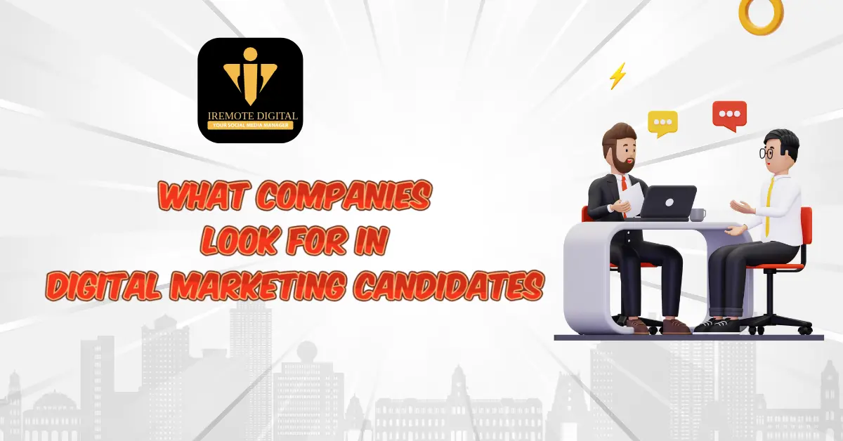 What Companies Look for in Digital Marketing Candidates