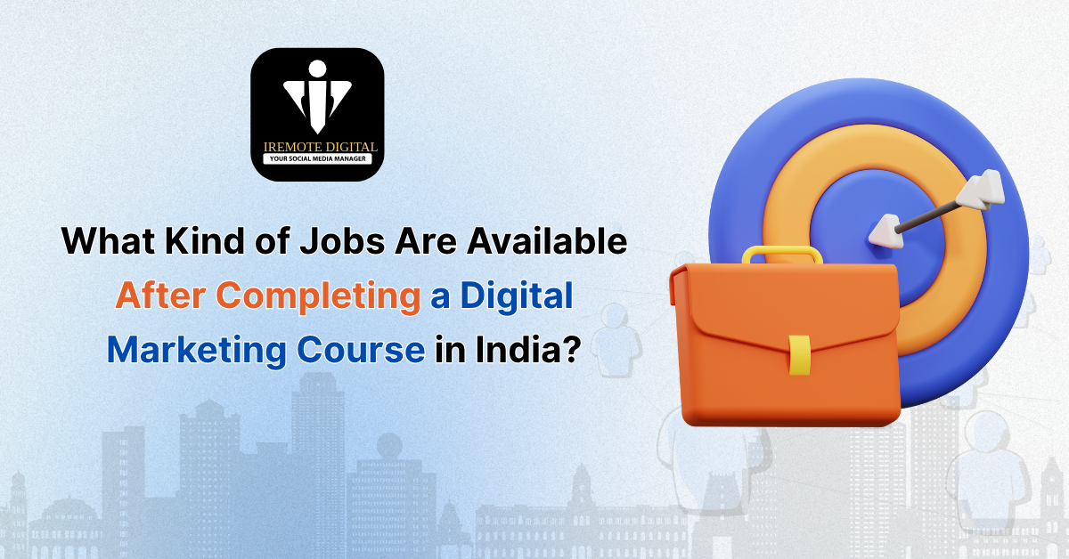 What Kind of Jobs Are Available After Completing a Digital Marketing Course in India