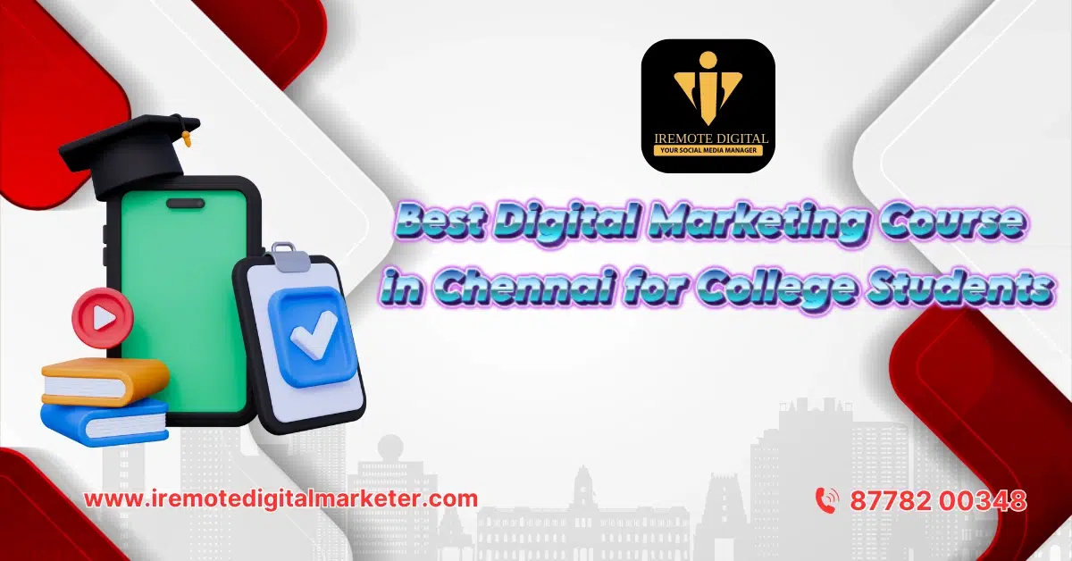 Best Digital Marketing Course in Chennai for College Students