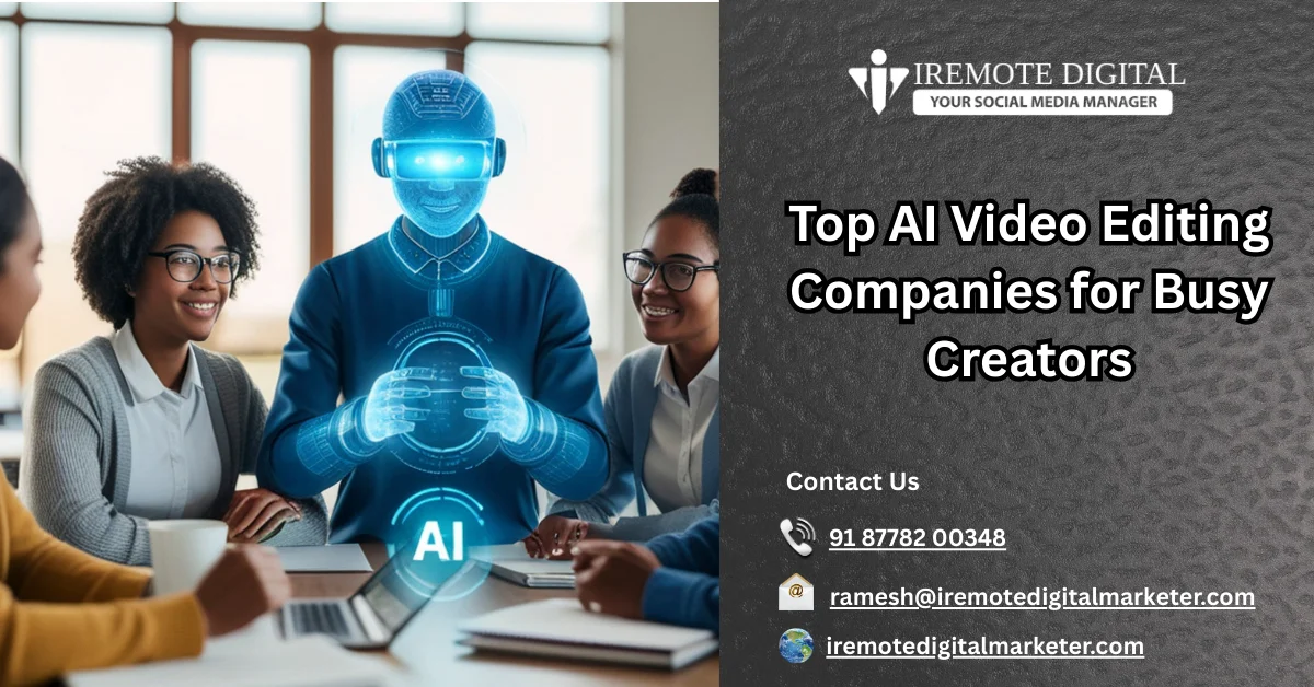 Top AI Video Editing Companies for Busy Creators