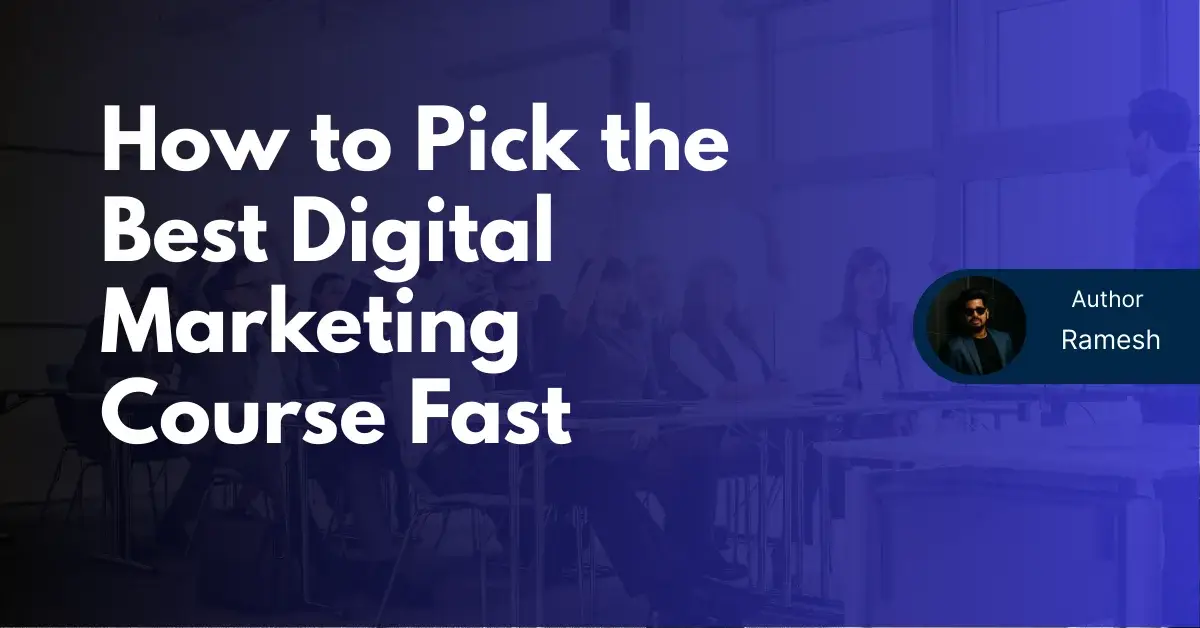 How to Pick the Best Digital Marketing Course Fast
