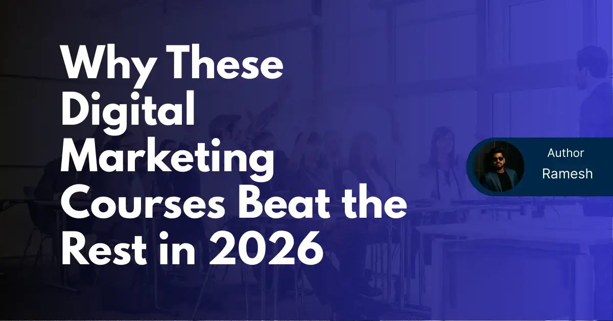 Why These Digital Marketing Courses Beat the Rest in 2026