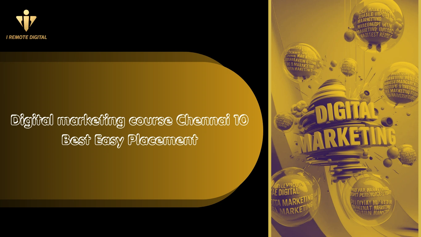 Best digital marketing course Chennai easy placement guide